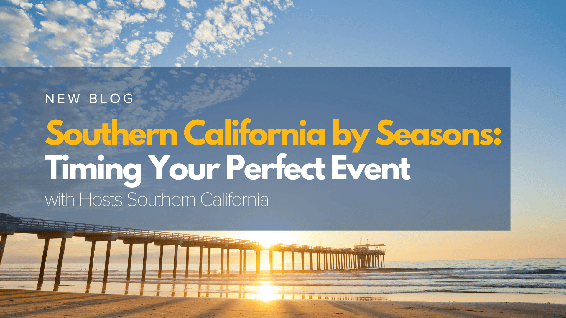 Southern California by Seasons Timing Your Perfect Event